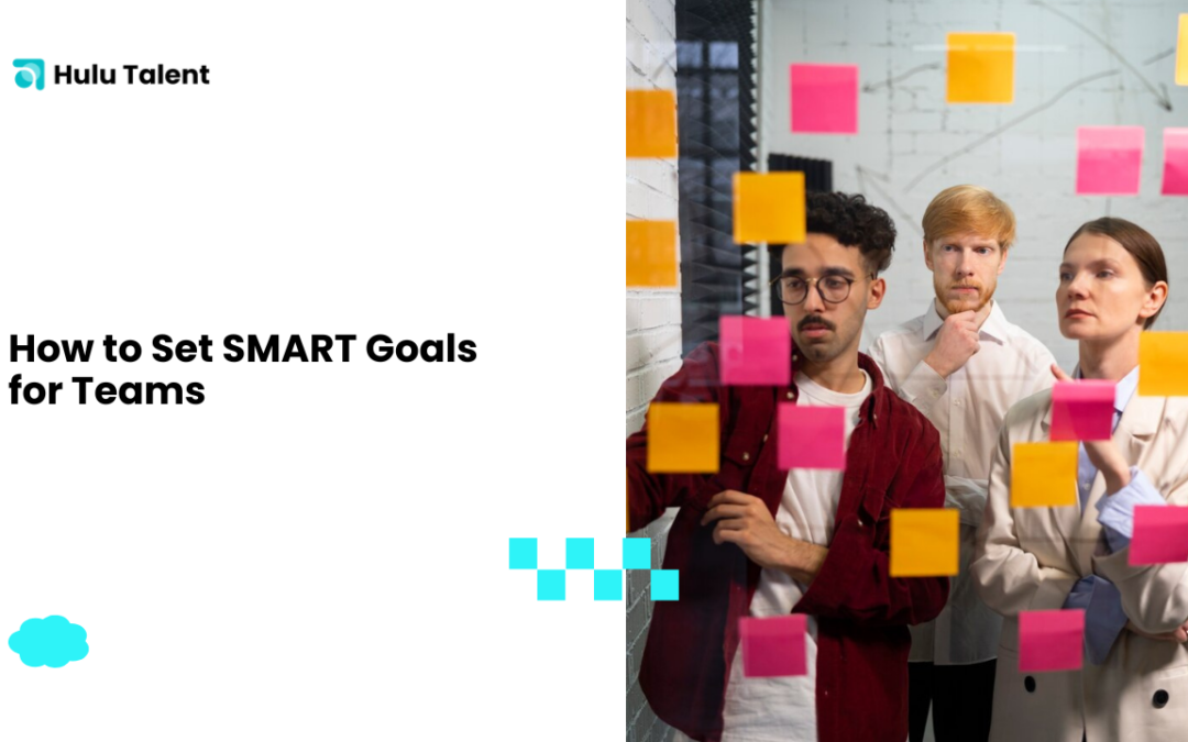 How to Set SMART Goals for Teams