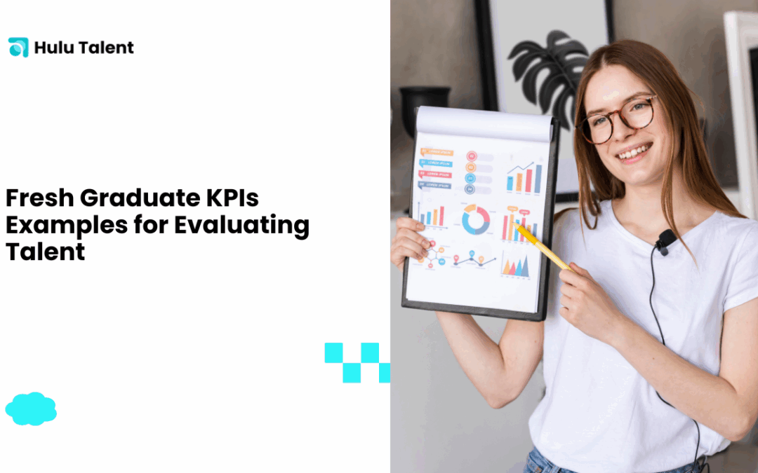 Fresh Graduate KPIs Examples for Evaluating Talent