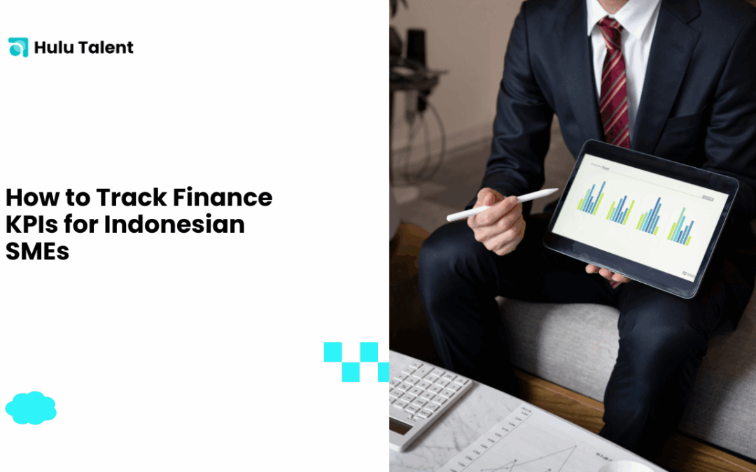 How to Track Finance KPIs for Indonesian SMEs