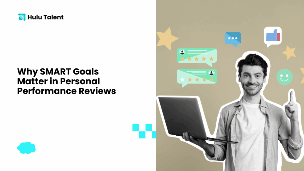Why SMART Goals Matter - hulutalent
